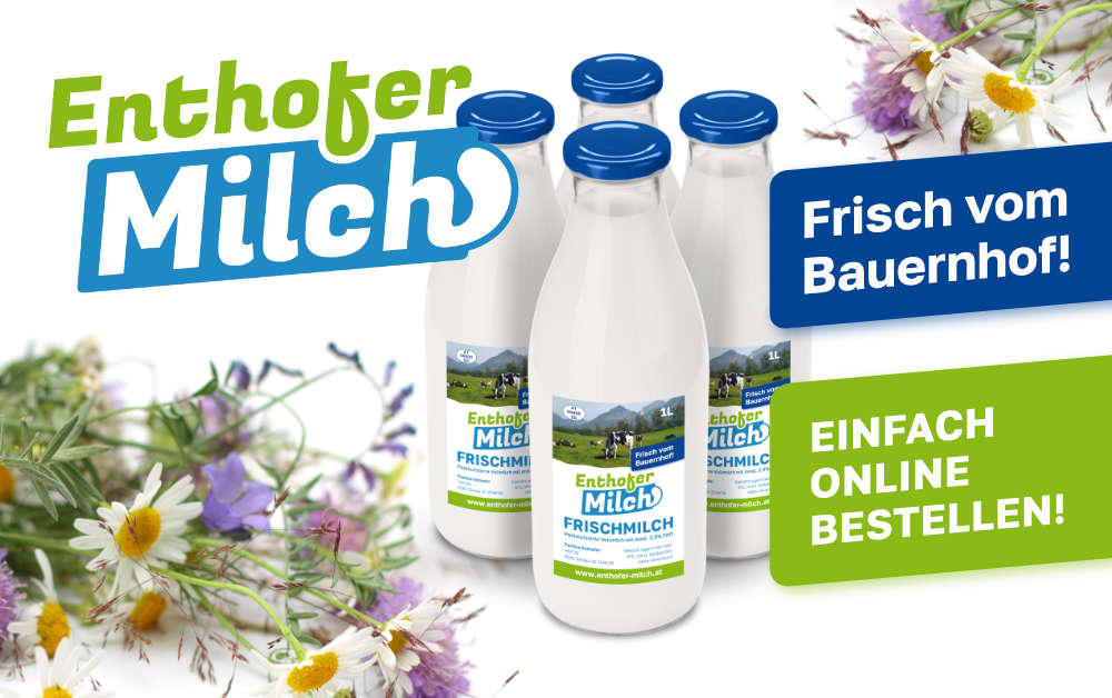 Enthofer Milch Frischmilch und Joghurt aus dem Zillertal!